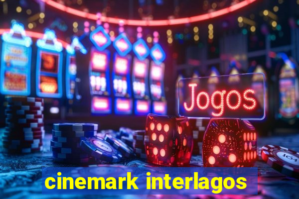 cinemark interlagos